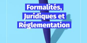formalités, juridiques et réglementation 